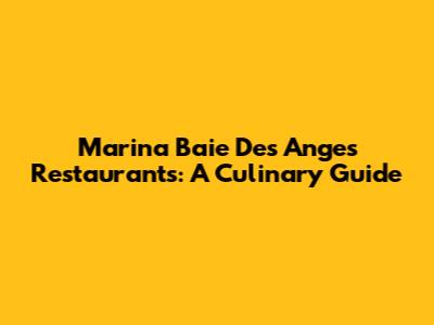 Marina Baie Des Anges Restaurants: A Culinary Guide