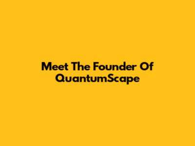 Meet The Founder Of QuantumScape