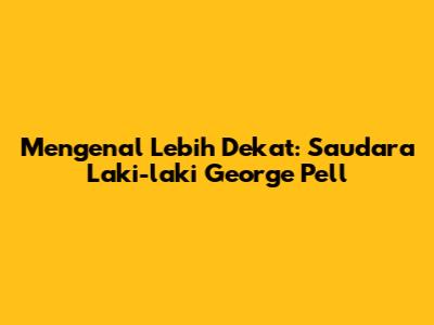 Mengenal Lebih Dekat: Saudara Laki-laki George Pell