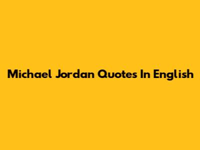 Michael Jordan Quotes In English