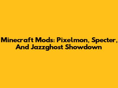 Minecraft Mods: Pixelmon, Specter, And Jazzghost Showdown