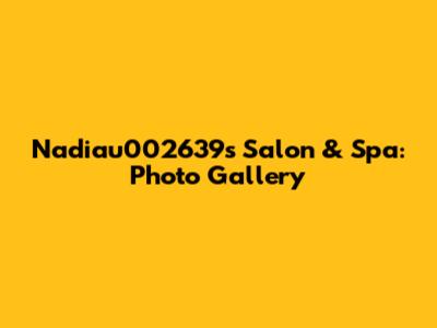 Nadiau002639's Salon & Spa: Photo Gallery