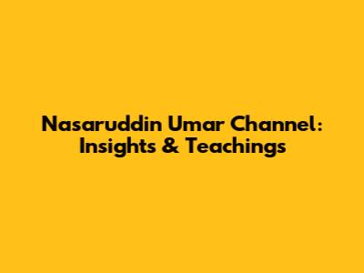 Nasaruddin Umar Channel: Insights & Teachings