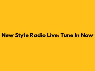 New Style Radio Live: Tune In Now