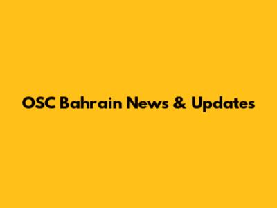 OSC Bahrain News & Updates