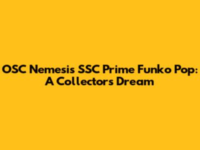 OSC Nemesis SSC Prime Funko Pop: A Collector's Dream