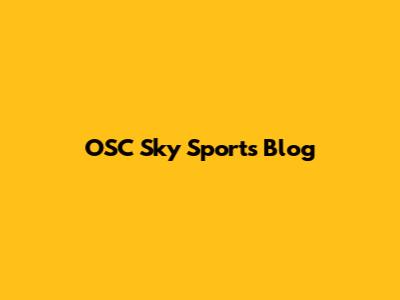 OSC Sky Sports Blog