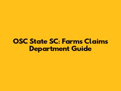 OSC State SC: Farms Claims Department Guide