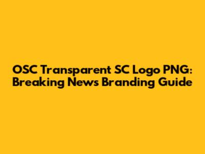 OSC Transparent SC Logo PNG: Breaking News Branding Guide