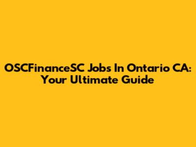 OSCFinanceSC Jobs In Ontario CA: Your Ultimate Guide