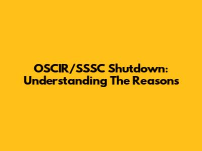 OSCIR/SSSC Shutdown: Understanding The Reasons