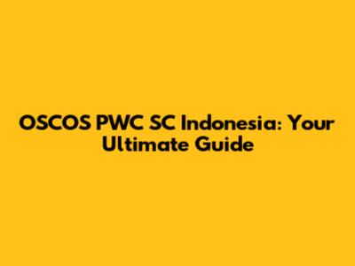 OSCOS PWC SC Indonesia: Your Ultimate Guide