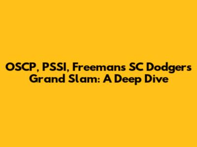 OSCP, PSSI, Freeman's SC Dodgers Grand Slam: A Deep Dive