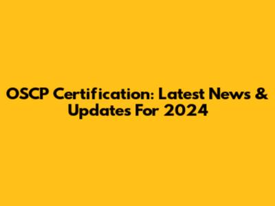 OSCP Certification: Latest News & Updates For 2024
