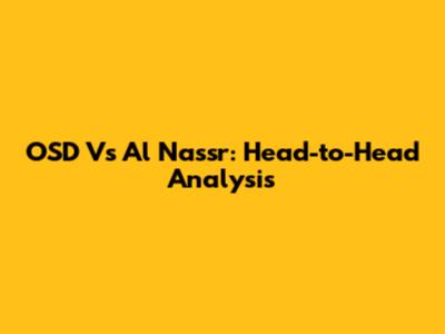 OSD Vs Al Nassr: Head-to-Head Analysis