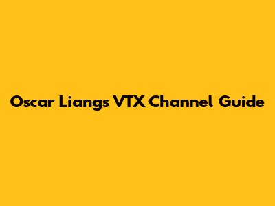 Oscar Liang's VTX Channel Guide