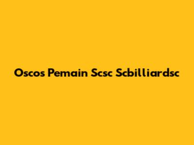 Oscos Pemain Scsc Scbilliardsc