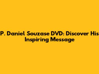P. Daniel Souzase DVD: Discover His Inspiring Message