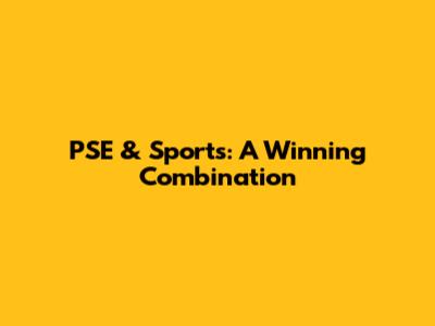 PSE & Sports: A Winning Combination