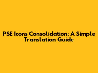 PSE Icons Consolidation: A Simple Translation Guide