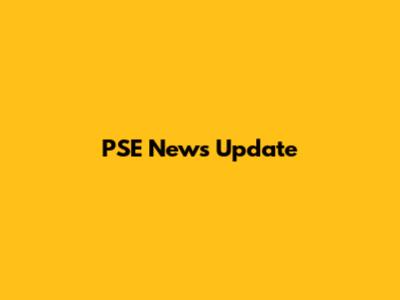 PSE News Update