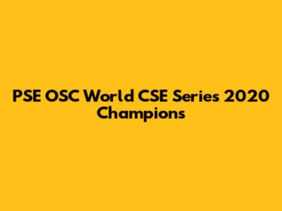 PSE OSC World CSE Series 2020 Champions