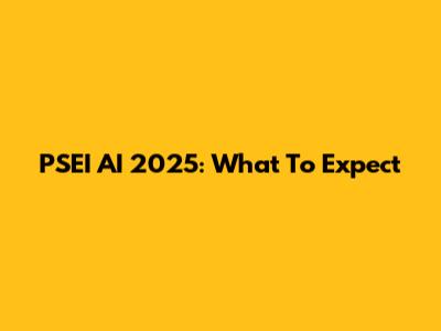 PSEI AI 2025: What To Expect