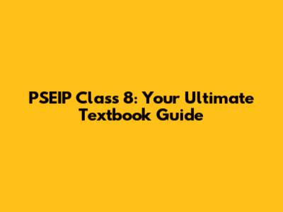 PSEIP Class 8: Your Ultimate Textbook Guide