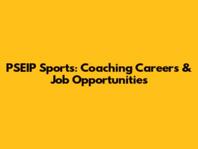 PSEIP Sports: Coaching Careers & Job Opportunities