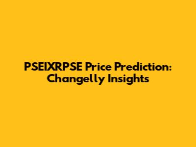 PSEIXRPSE Price Prediction: Changelly Insights