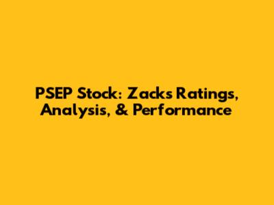 PSEP Stock: Zacks Ratings, Analysis, & Performance