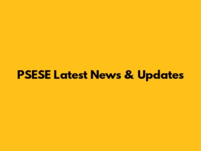 PSESE Latest News & Updates