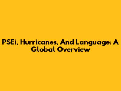 PSEi, Hurricanes, And Language: A Global Overview