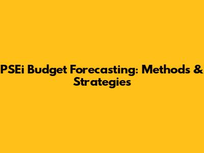 PSEi Budget Forecasting: Methods & Strategies