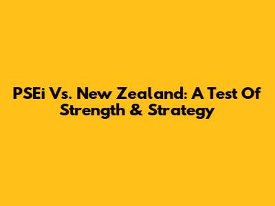 PSEi Vs. New Zealand: A Test Of Strength & Strategy