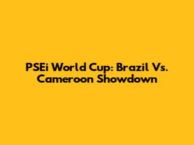 PSEi World Cup: Brazil Vs. Cameroon Showdown