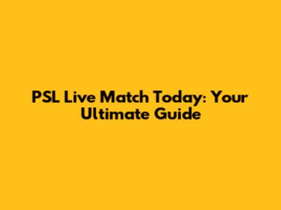 PSL Live Match Today: Your Ultimate Guide
