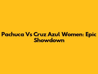 Pachuca Vs Cruz Azul Women: Epic Showdown