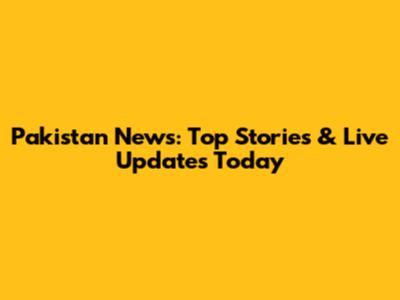Pakistan News: Top Stories & Live Updates Today