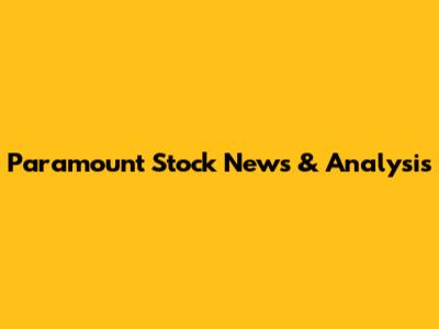 Paramount Stock News & Analysis
