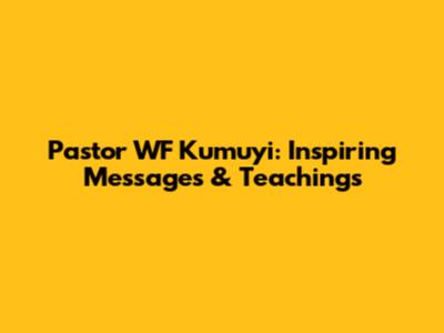 Pastor WF Kumuyi: Inspiring Messages & Teachings