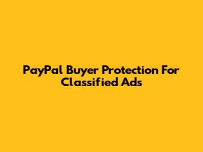 PayPal Buyer Protection For Classified Ads