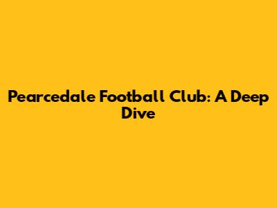 Pearcedale Football Club: A Deep Dive
