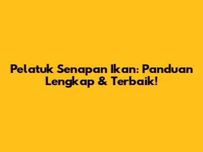 Pelatuk Senapan Ikan: Panduan Lengkap & Terbaik!