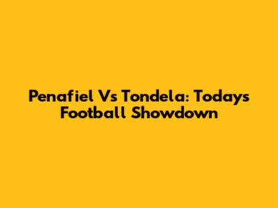 Penafiel Vs Tondela: Today's Football Showdown