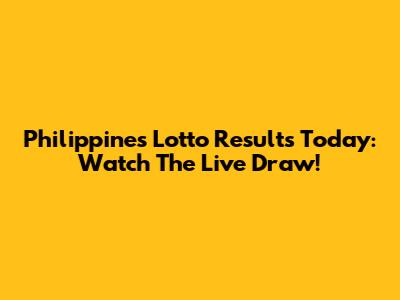 Philippines Lotto Results Today: Watch The Live Draw!