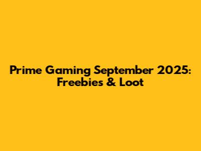 Prime Gaming September 2025: Freebies & Loot