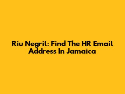 Riu Negril: Find The HR Email Address In Jamaica