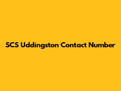 SCS Uddingston Contact Number