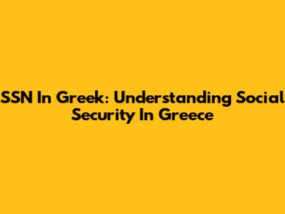 SSN In Greek: Understanding Social Security In Greece
